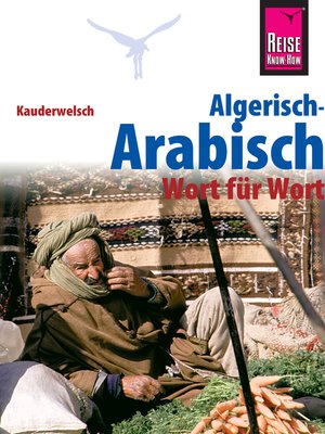 cover image of Reise Know-How Sprachführer Algerisch-Arabisch--Wort für Wort